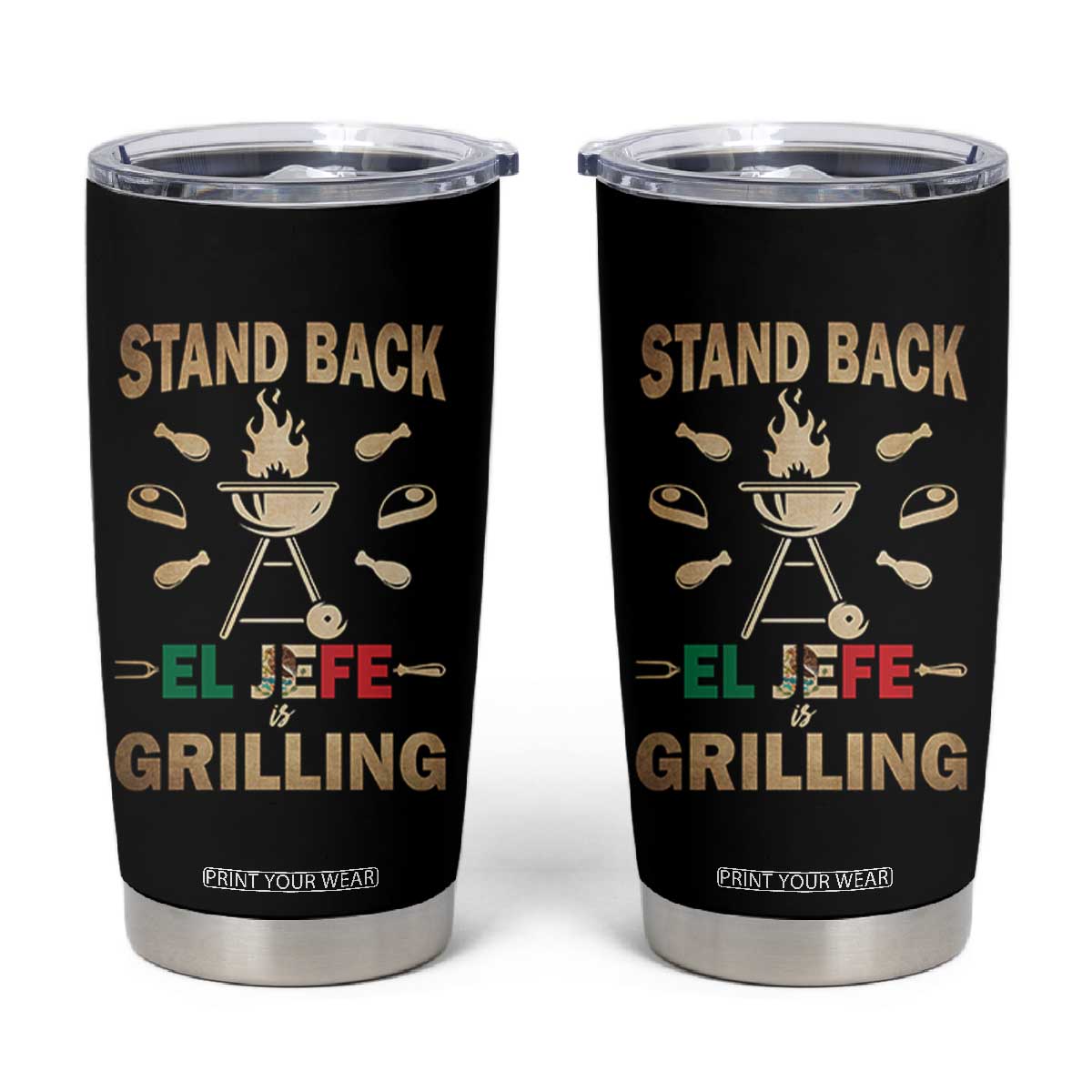 Funny Mexican Dad Tumbler Cup El Jefe Grilling Stand Back Fathers Day TS10 Black Print Your Wear