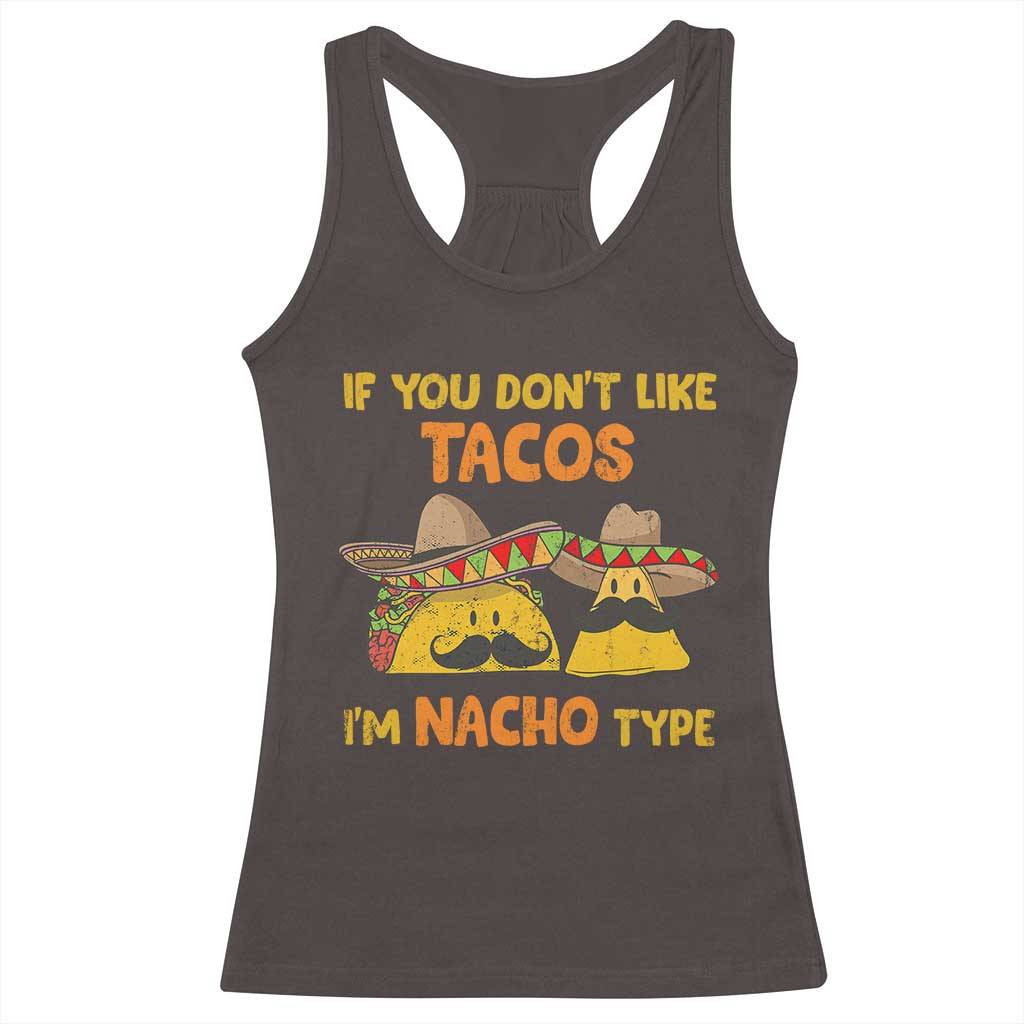 Funny Mexican Racerback Tank Top Adult Humor Mexican Food Taco Nacho TS10 Dark Chocolate Print Your Wear