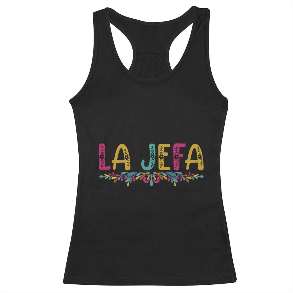 Funny Mexican Spanish La Jefa Boss Racerback Tank Top Mexican Flowers TS11 Black Print Your Wear