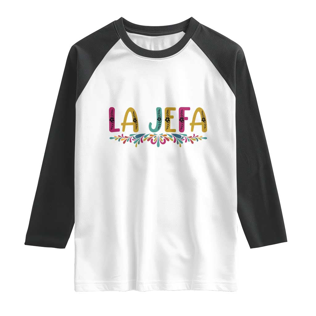 Funny Mexican Spanish La Jefa Boss Raglan Shirt Mexican Flowers TS11 White Black Print Your Wear