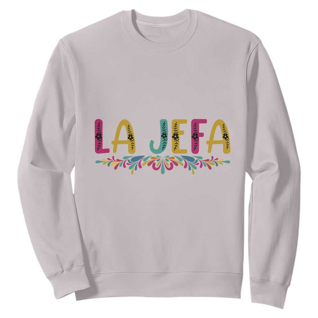 Funny Mexican Spanish La Jefa Boss Sweatshirt Mexican Flowers TS11 Ice Gray Print Your Wear