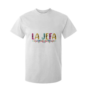 Funny Mexican Spanish La Jefa Boss T Shirt For Kid Mexican Flowers TS11 White Print Your Wear