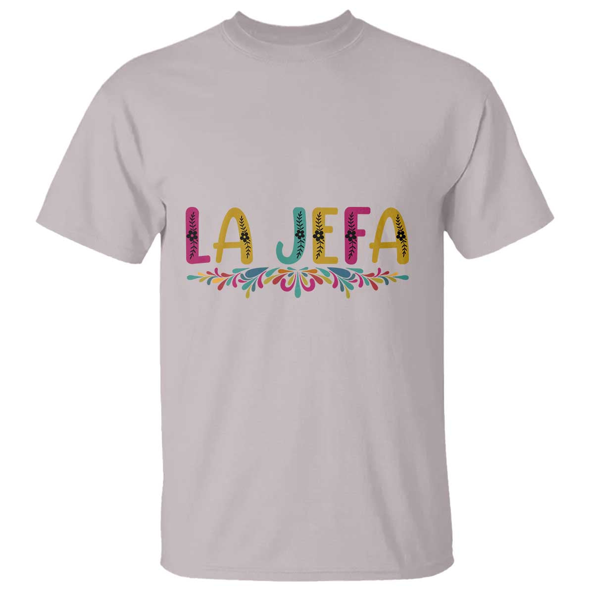 Funny Mexican Spanish La Jefa Boss T Shirt Mexican Flowers TS11 Ice Gray Print Your Wear