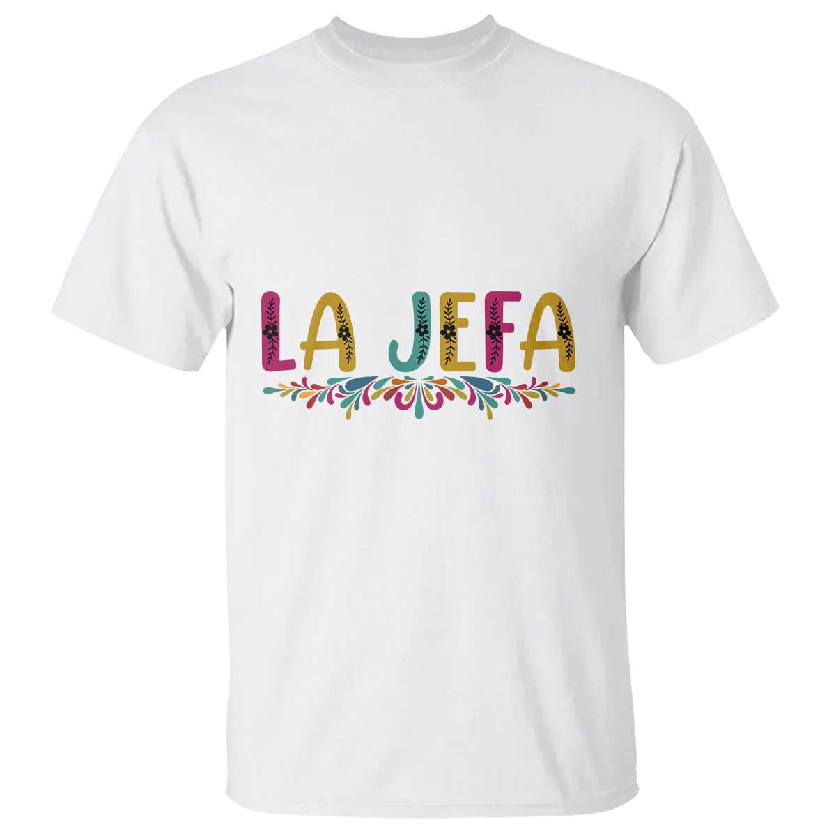 Funny Mexican Spanish La Jefa Boss T Shirt Mexican Flowers TS11 White Print Your Wear