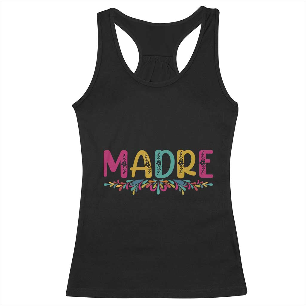 Funny Mexican Spanish Latina Mom Madre Racerback Tank Top Mexican Flowers TS11 Black Print Your Wear