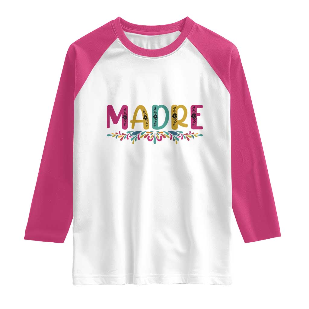 Funny Mexican Spanish Latina Mom Madre Raglan Shirt Mexican Flowers TS11 White Heliconia Print Your Wear