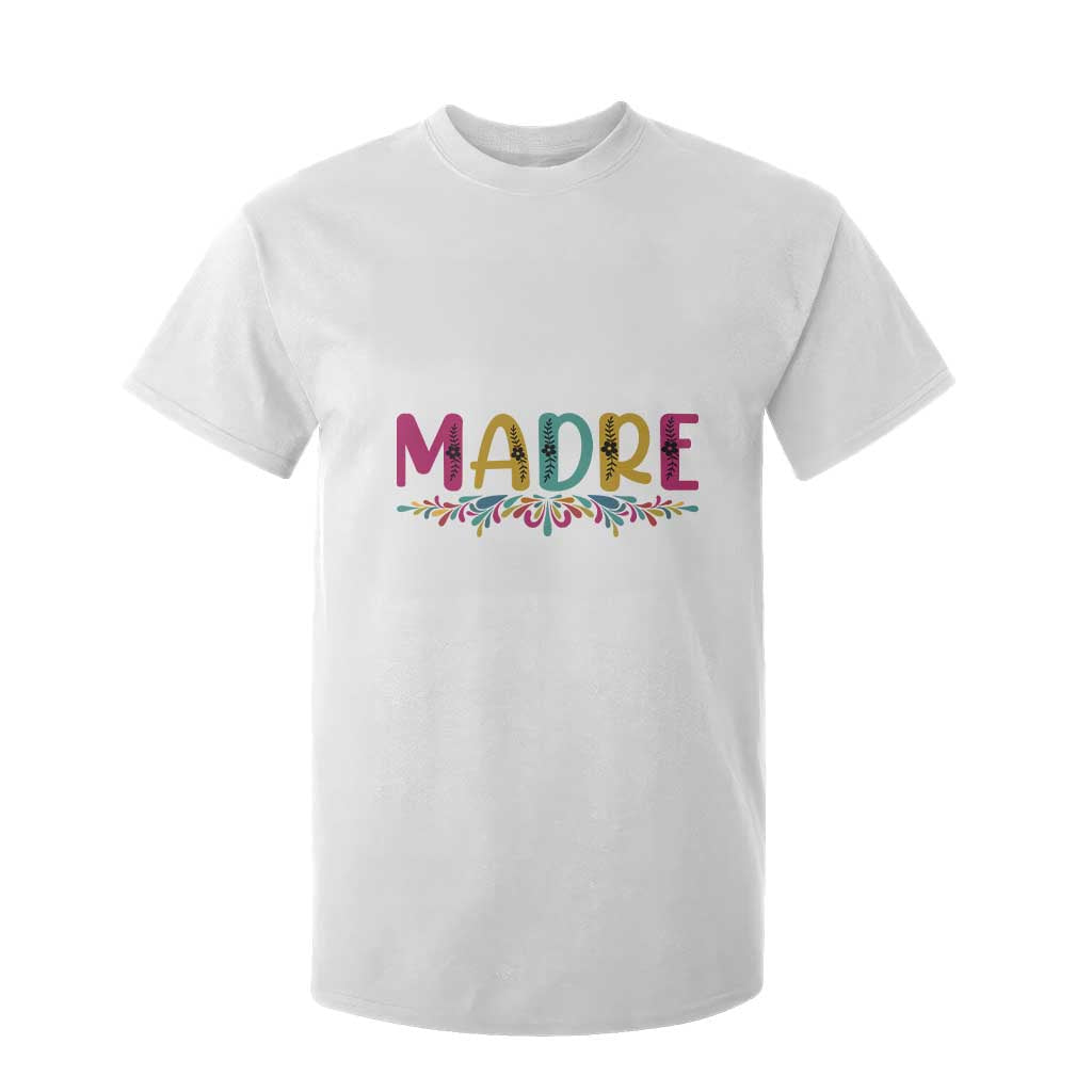 Funny Mexican Spanish Latina Mom Madre T Shirt For Kid Mexican Flowers TS11 White Print Your Wear