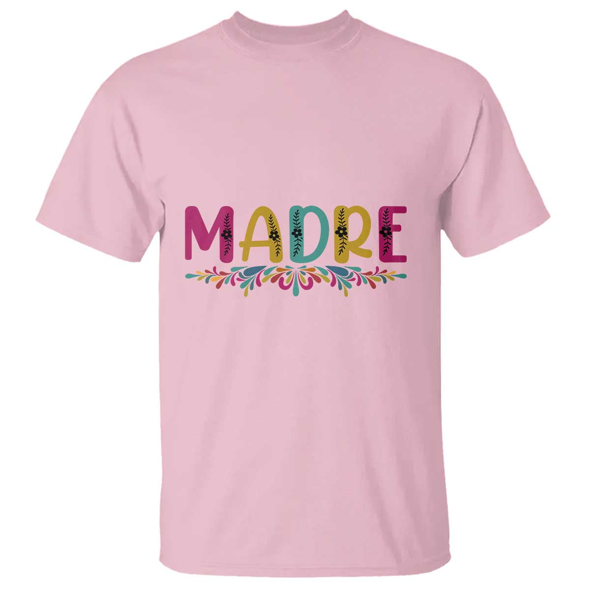 Funny Mexican Spanish Latina Mom Madre T Shirt Mexican Flowers TS11 Light Pink Print Your Wear