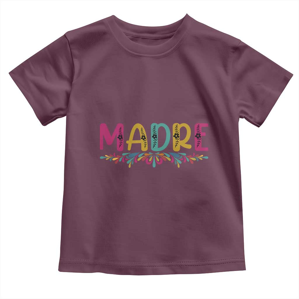 Funny Mexican Spanish Latina Mom Madre Toddler T Shirt Mexican Flowers TS11 Maroon Print Your Wear