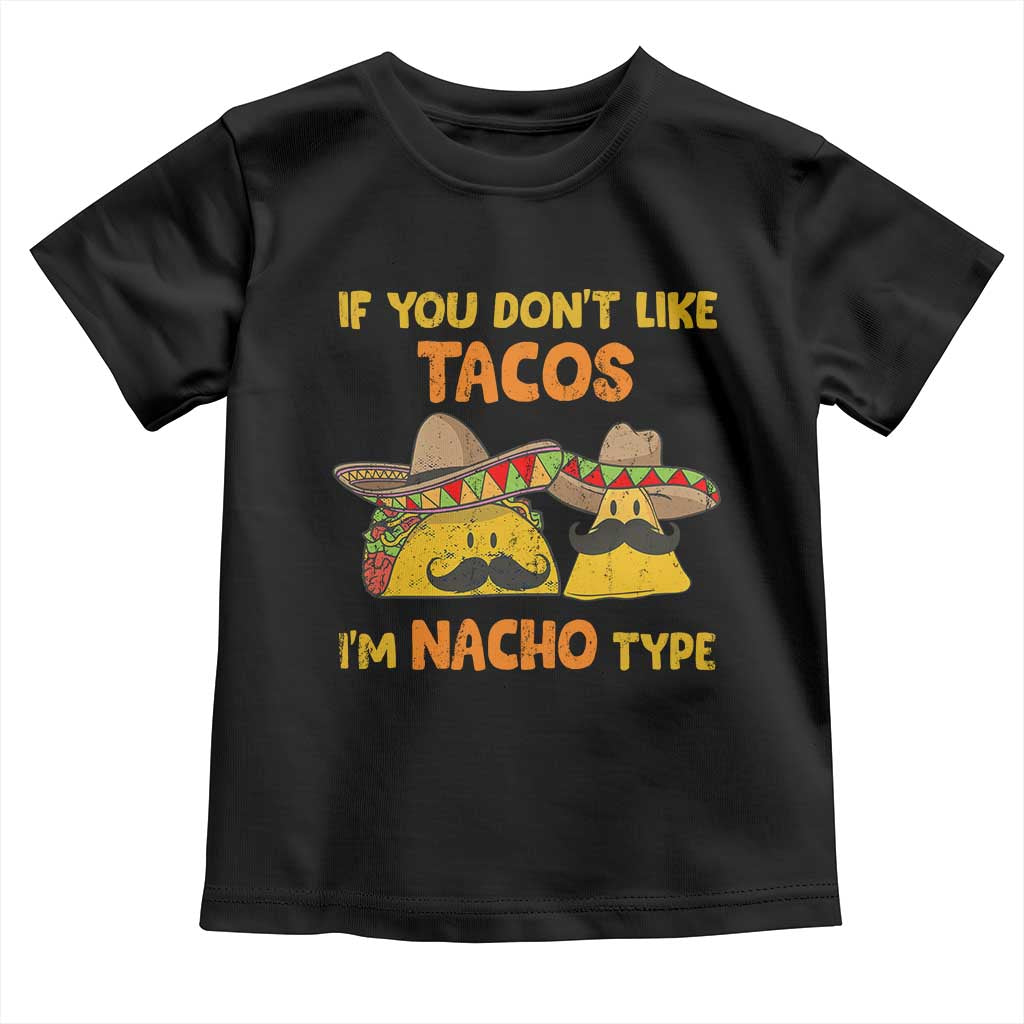 Funny Mexican Toddler T Shirt Adult Humor Mexican Food Taco Nacho TS10 Black Print Your Wear