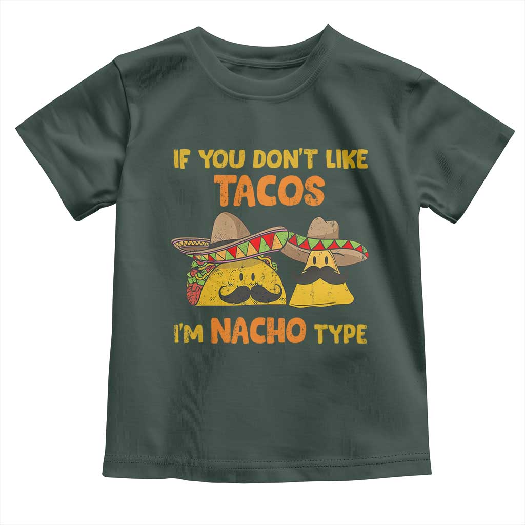 Funny Mexican Toddler T Shirt Adult Humor Mexican Food Taco Nacho TS10 Dark Forest Green Print Your Wear