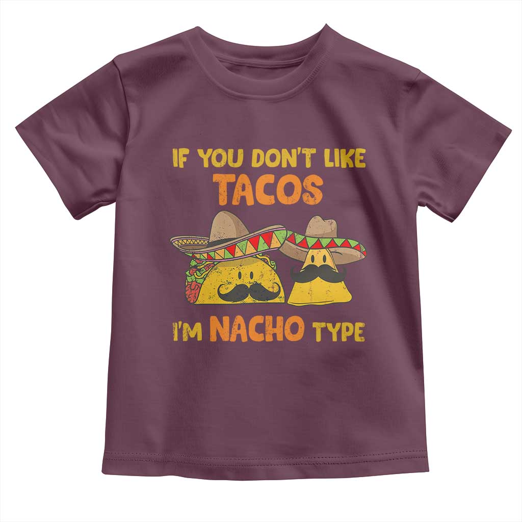 Funny Mexican Toddler T Shirt Adult Humor Mexican Food Taco Nacho TS10 Maroon Print Your Wear