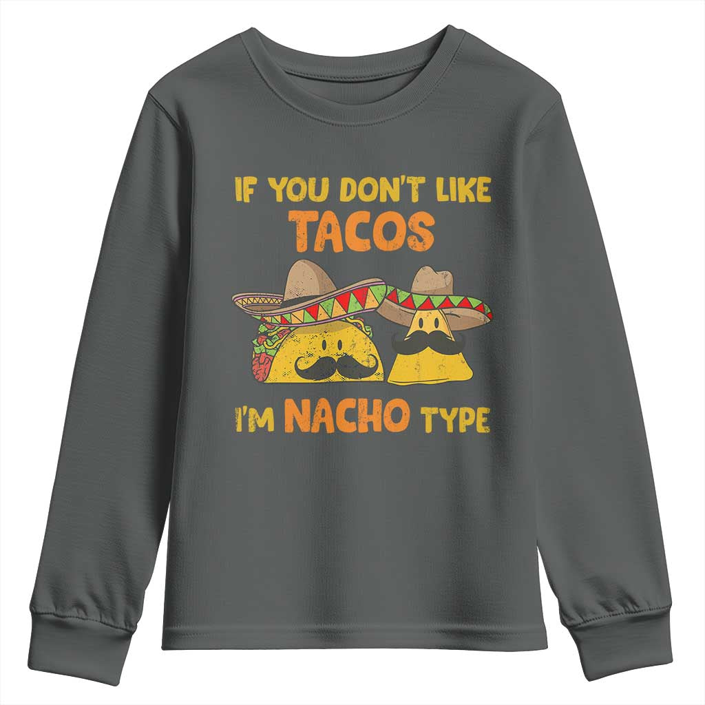 Funny Mexican Youth Sweatshirt Adult Humor Mexican Food Taco Nacho TS10 Dark Heather Print Your Wear