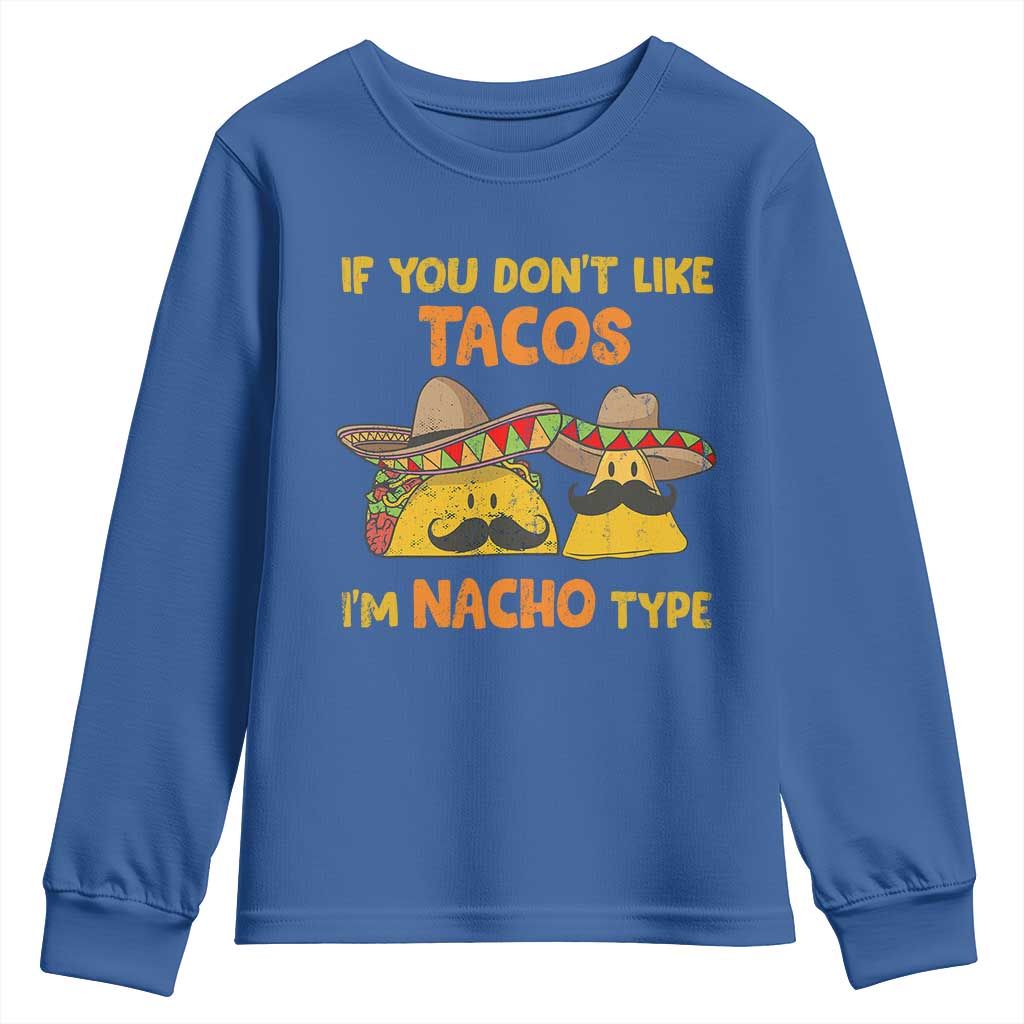 Funny Mexican Youth Sweatshirt Adult Humor Mexican Food Taco Nacho TS10 Royal Blue Print Your Wear