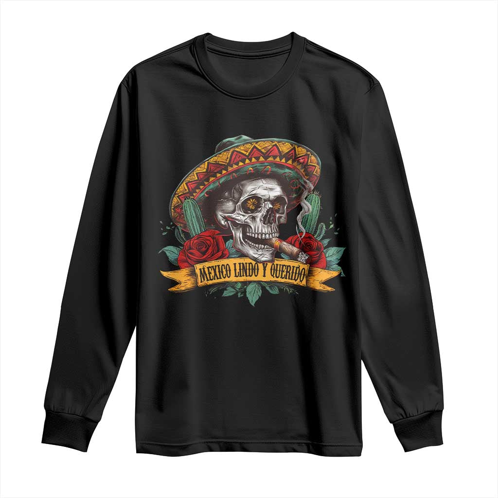 Funny Mexico Lindo Y Querido Long Sleeve Shirt Mexican Pride Vintage Sombrero Hat Skull TS11 Black Print Your Wear
