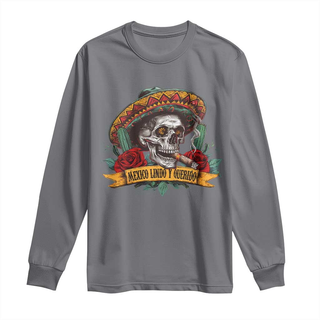 Funny Mexico Lindo Y Querido Long Sleeve Shirt Mexican Pride Vintage Sombrero Hat Skull TS11 Charcoal Print Your Wear