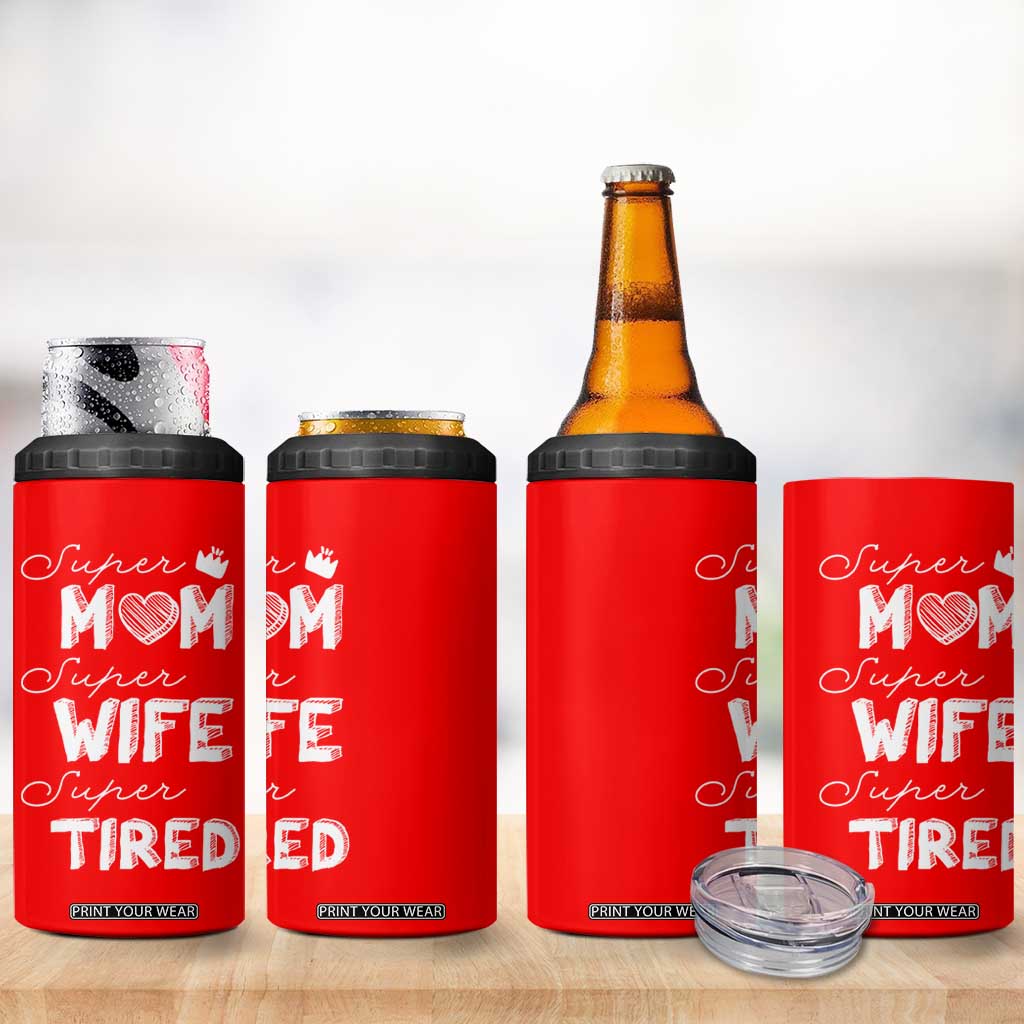 Funny Mom 4 in 1 Can Cooler Tumbler Super Mama Wife Tired Mothers Day Gift From Daughter Son TB10 Print Your Wear