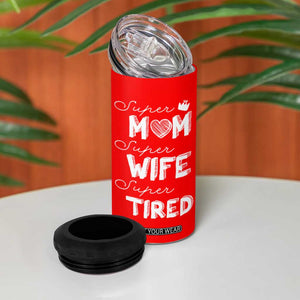 Funny Mom 4 in 1 Can Cooler Tumbler Super Mama Wife Tired Mothers Day Gift From Daughter Son TB10 Print Your Wear