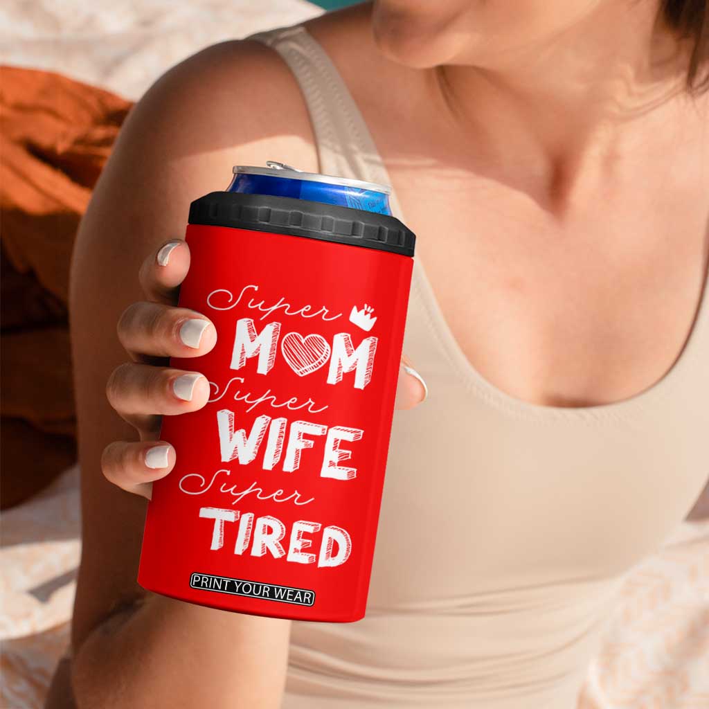 Funny Mom 4 in 1 Can Cooler Tumbler Super Mama Wife Tired Mothers Day Gift From Daughter Son TB10 Print Your Wear