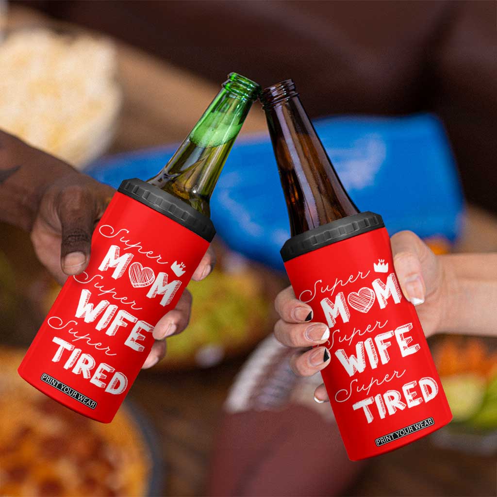Funny Mom 4 in 1 Can Cooler Tumbler Super Mama Wife Tired Mothers Day Gift From Daughter Son TB10 Print Your Wear