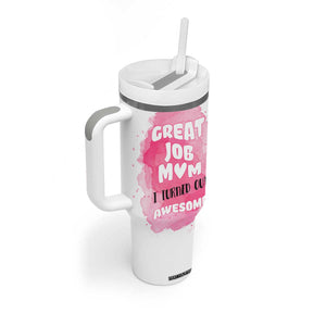 Funny Mom Mothers Day Gift Tumbler With Handle Great Job Mom Turned Out Awesome TB10 Print Your Wear
