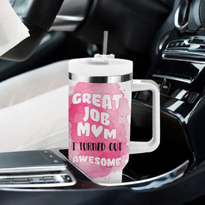 Funny Mom Mothers Day Gift Tumbler With Handle Great Job Mom Turned Out Awesome TB10 Print Your Wear
