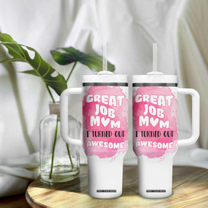 Funny Mom Mothers Day Gift Tumbler With Handle Great Job Mom Turned Out Awesome TB10 Print Your Wear