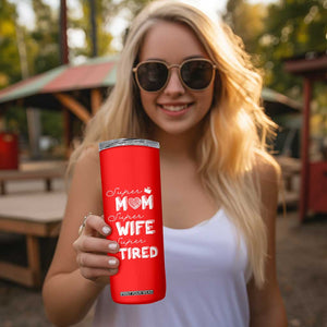 Funny Mom Skinny Tumbler Super Mama Wife Tired Mothers Day Gift From Daughter Son TB10 Print Your Wear