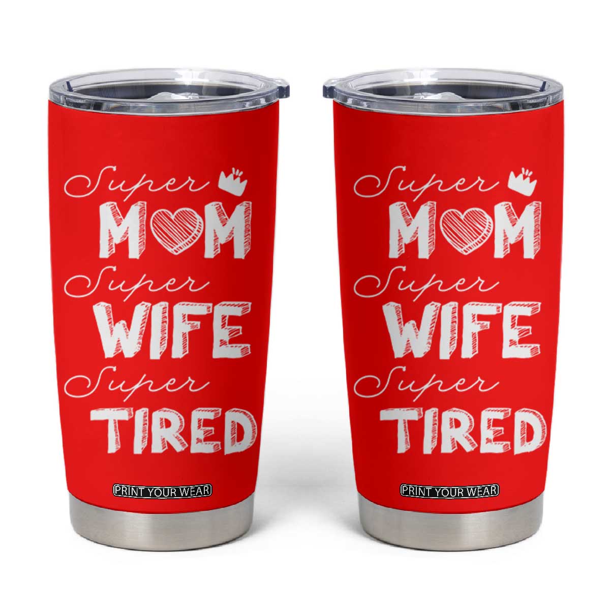 Funny Mom Tumbler Cup Super Mama Wife Tired Mothers Day Gift From Daughter Son TB10 Red Print Your Wear
