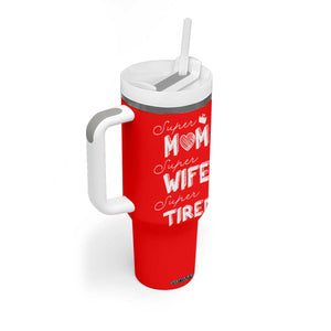 Funny Mom Tumbler With Handle Super Mama Wife Tired Mothers Day Gift From Daughter Son TB10 Print Your Wear