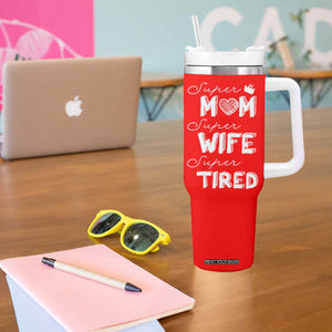 Funny Mom Tumbler With Handle Super Mama Wife Tired Mothers Day Gift From Daughter Son TB10 Print Your Wear