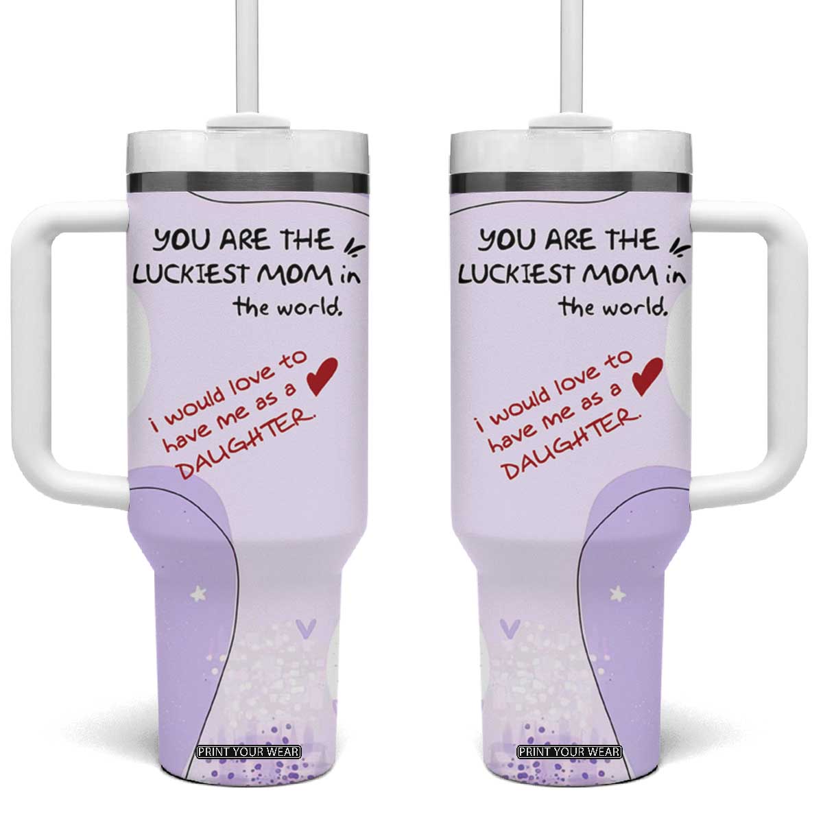Funny Mothers Day Mom Tumbler With Handle Gift From Daughter You Are The Luckiest Mom TB10 One Size: 40 oz Pink Print Your Wear