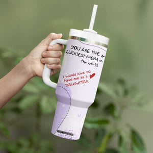 Funny Mothers Day Mom Tumbler With Handle Gift From Daughter You Are The Luckiest Mom TB10 Print Your Wear