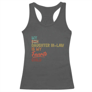 Funny My Daughter In Law Is My Favorite Child Racerback Tank Top Family Humor TS11 Dark Heather Print Your Wear