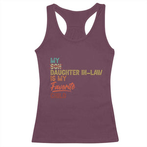 Funny My Daughter In Law Is My Favorite Child Racerback Tank Top Family Humor TS11 Maroon Print Your Wear