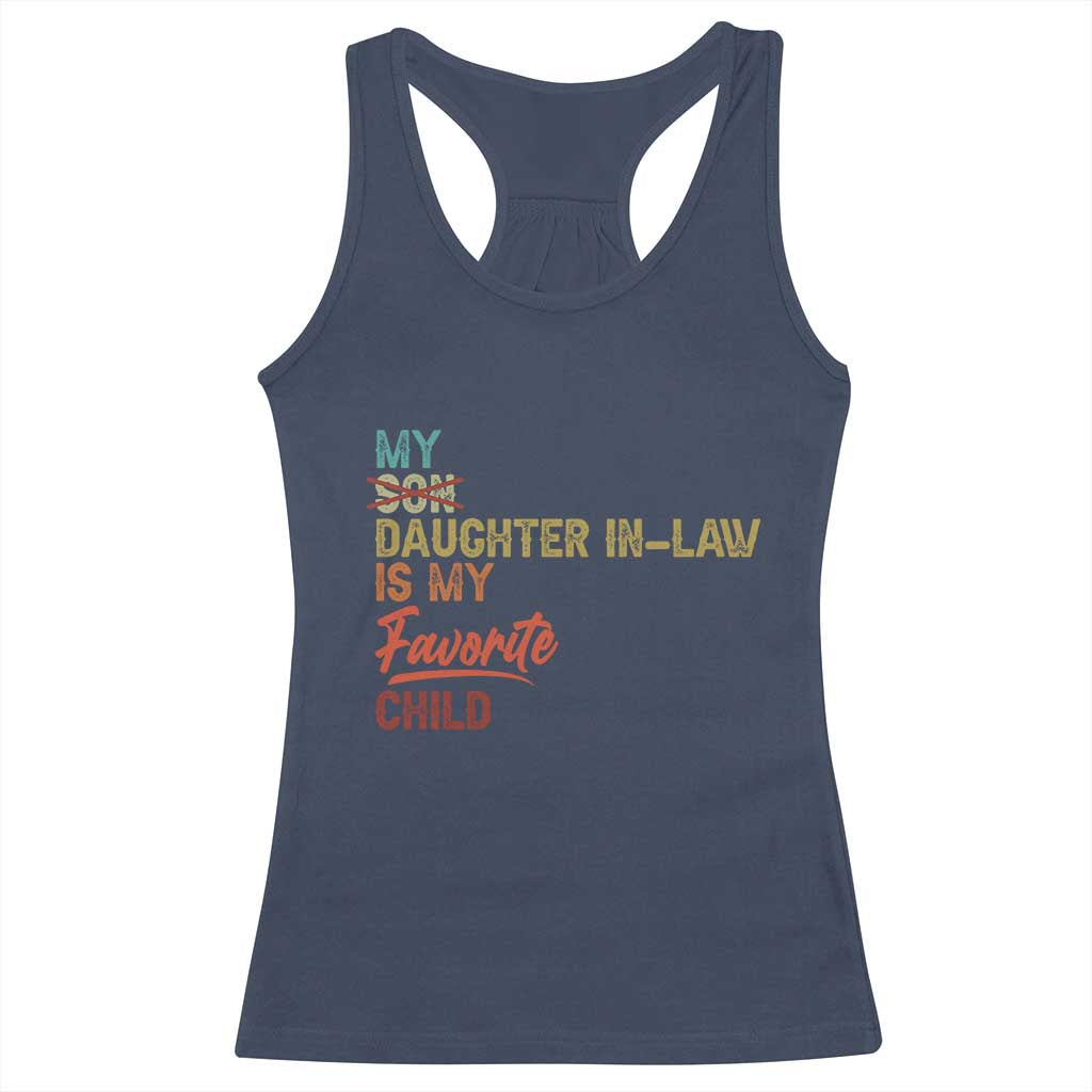 Funny My Daughter In Law Is My Favorite Child Racerback Tank Top Family Humor TS11 Navy Print Your Wear