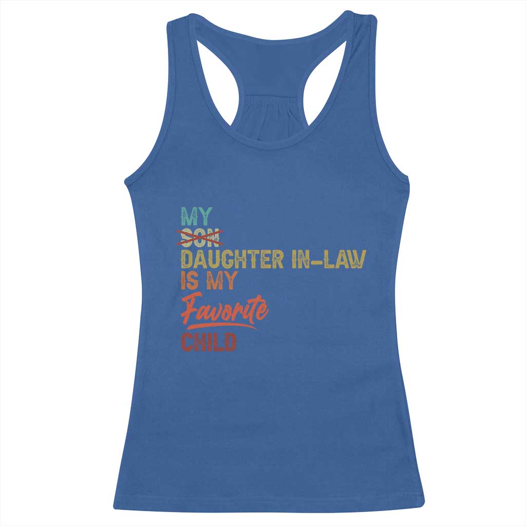 Funny My Daughter In Law Is My Favorite Child Racerback Tank Top Family Humor TS11 Royal Blue Print Your Wear