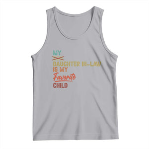 Funny My Daughter In Law Is My Favorite Child Tank Top Family Humor TS11 Athletic Heather Print Your Wear