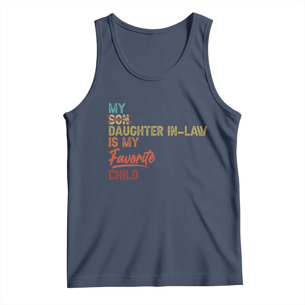 Funny My Daughter In Law Is My Favorite Child Tank Top Family Humor TS11 Navy Print Your Wear