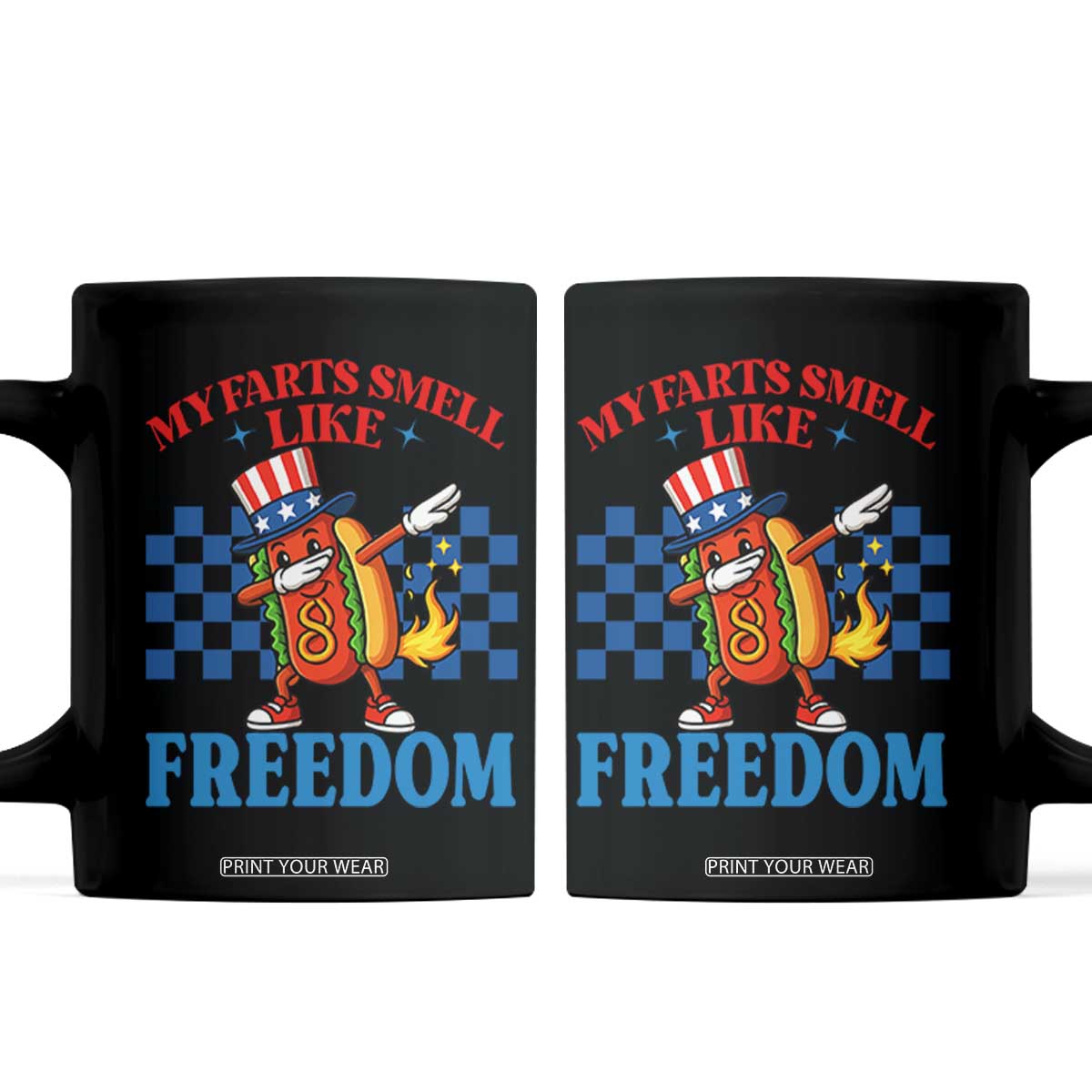 Funny My Farts Smell Like Freedom Coffee Mug July 4th Hot Dog Lover TS11 Black Print Your Wear