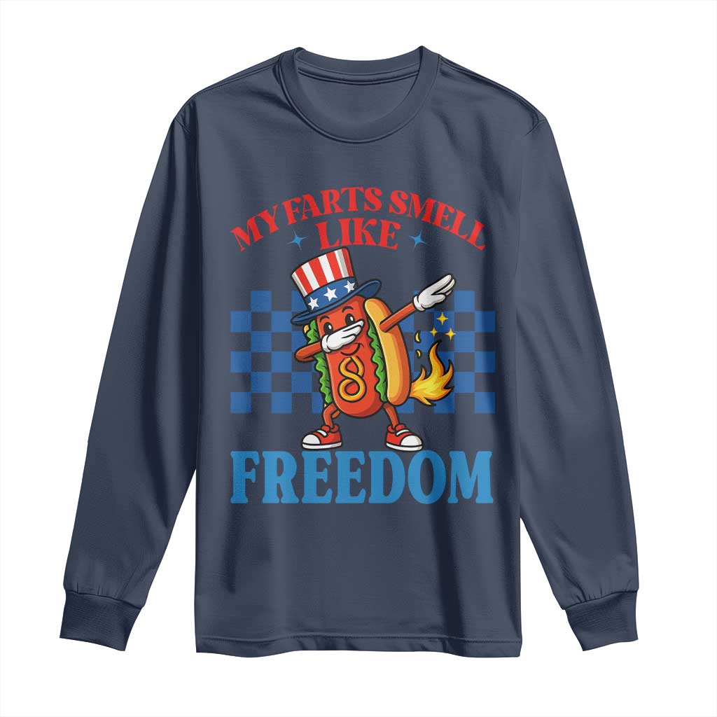Funny My Farts Smell Like Freedom Long Sleeve Shirt July 4th Hot Dog Lover TS11 Navy Print Your Wear