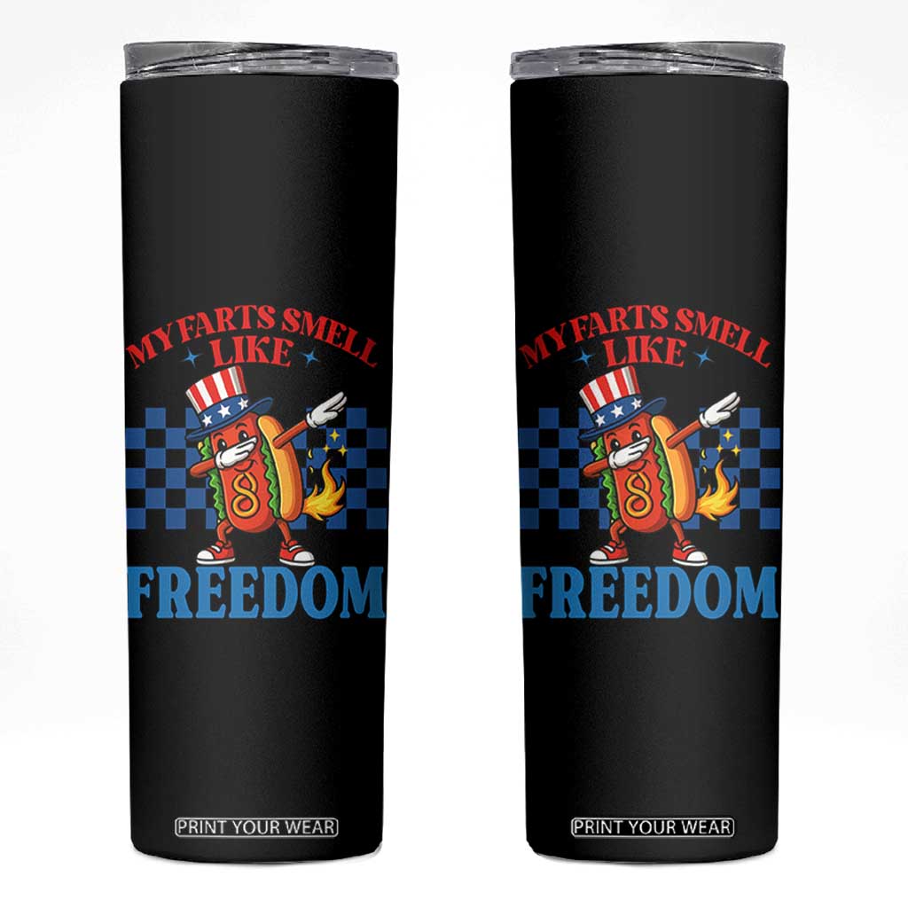Funny My Farts Smell Like Freedom Skinny Tumbler July 4th Hot Dog Lover TS11 Black Print Your Wear