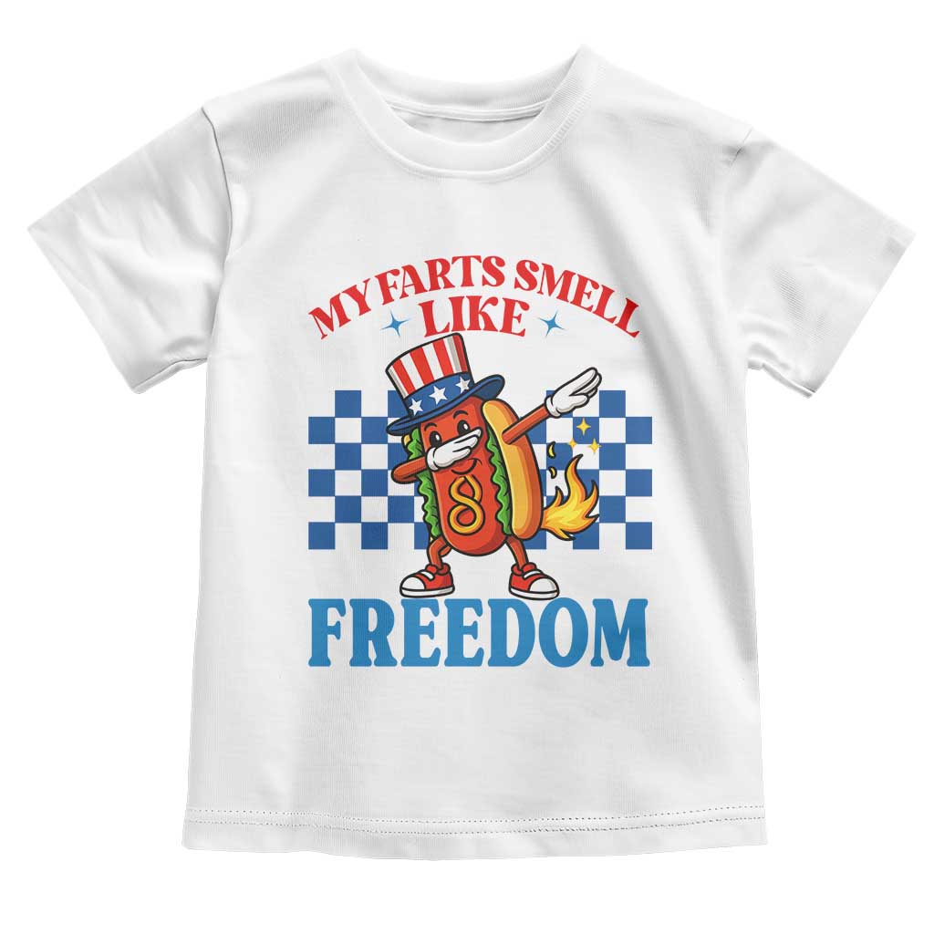 Funny My Farts Smell Like Freedom Toddler T Shirt July 4th Hot Dog Lover TS11 White Print Your Wear