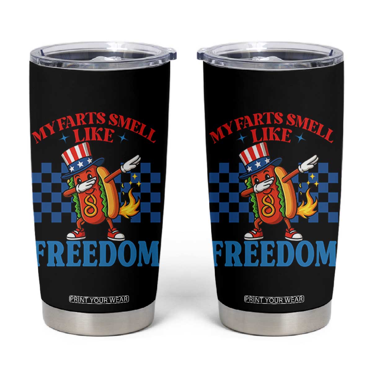 Funny My Farts Smell Like Freedom Tumbler Cup July 4th Hot Dog Lover TS11 Black Print Your Wear