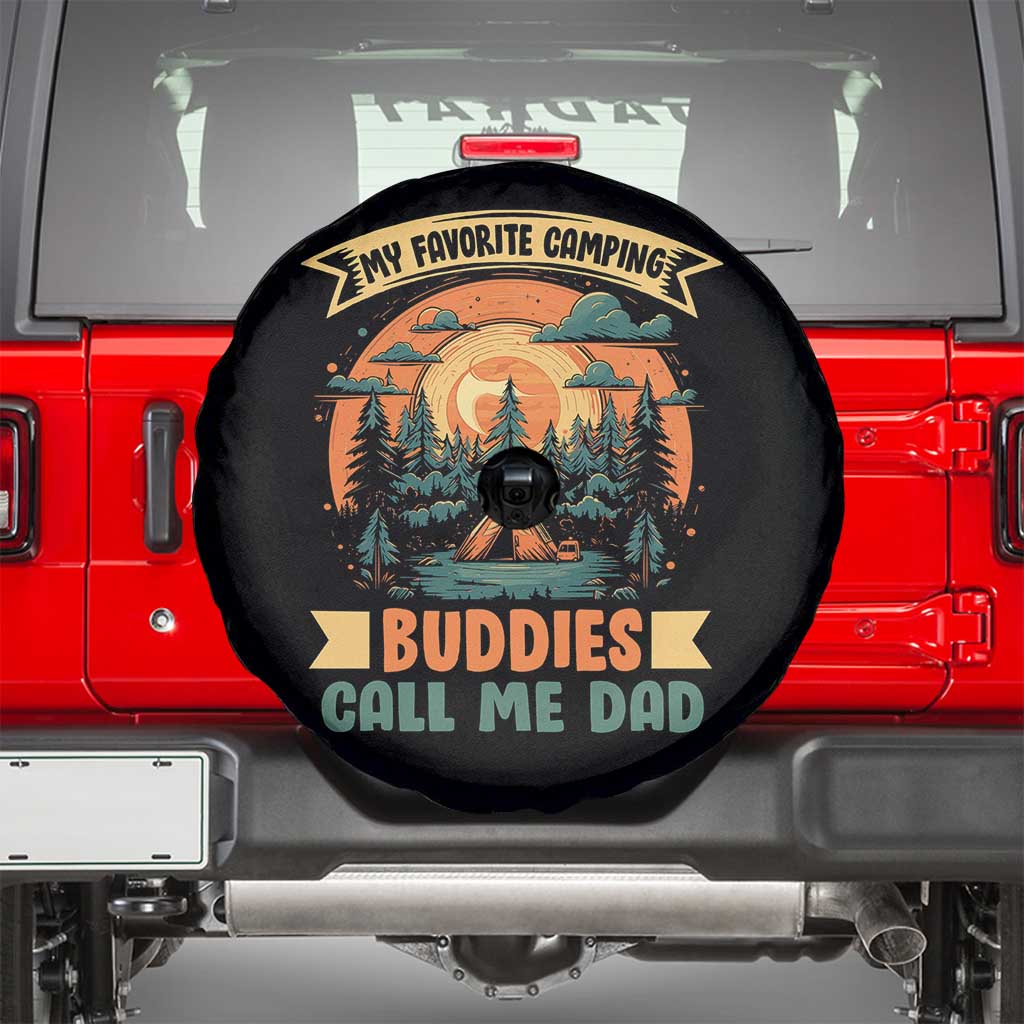 Funny My Favorite Camping Buddies Call Me Dad Spare Tire Cover Camping Father's Day TS11 Black Print Your Wear