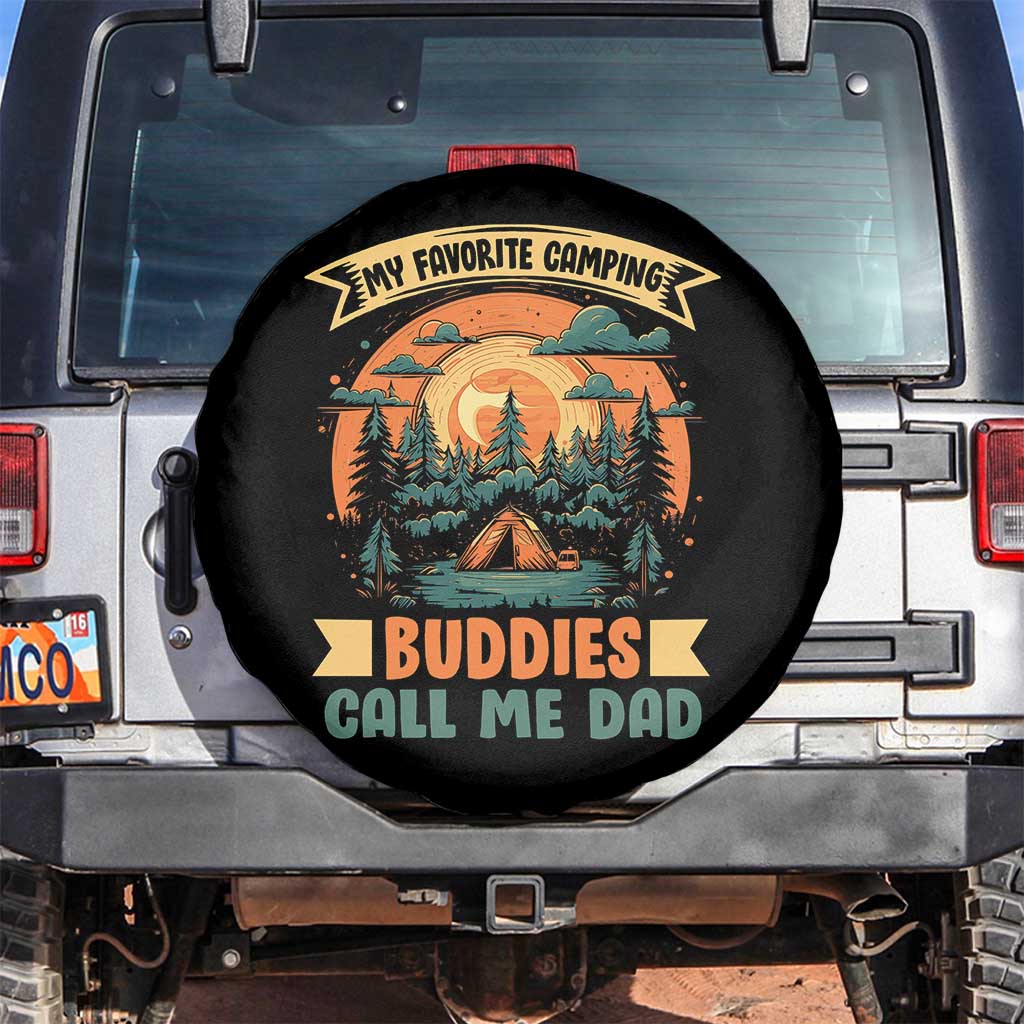 Funny My Favorite Camping Buddies Call Me Dad Spare Tire Cover Camping Father's Day TS11 No hole Black Print Your Wear