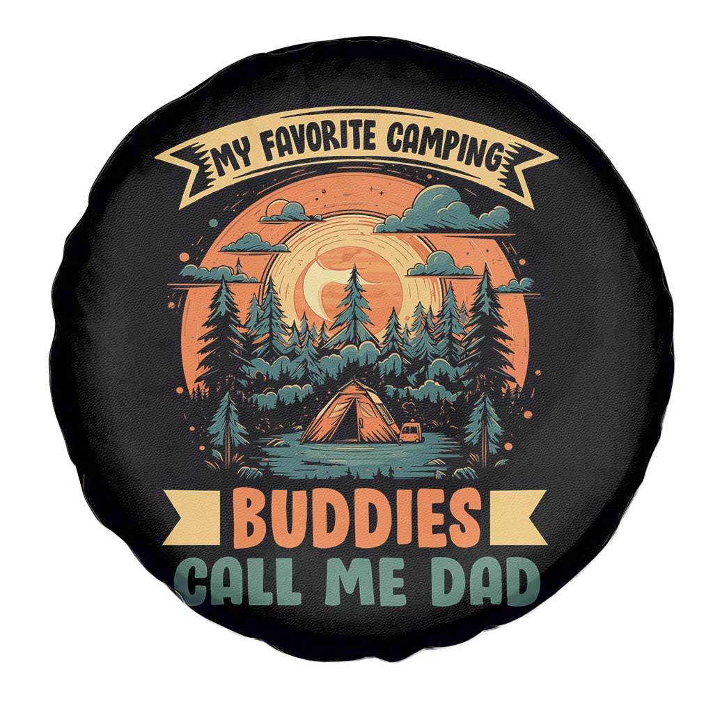 Funny My Favorite Camping Buddies Call Me Dad Spare Tire Cover Camping Father's Day TS11 Print Your Wear
