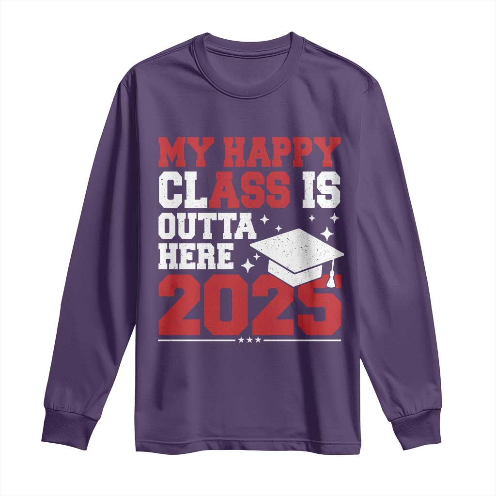 Funny My Happy Class Is Outta Here 2025 Long Sleeve Shirt Senior Graduation TS11 Purple Print Your Wear