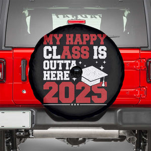 Funny My Happy Class Is Outta Here 2025 Spare Tire Cover Senior Graduation TS11 Black Print Your Wear