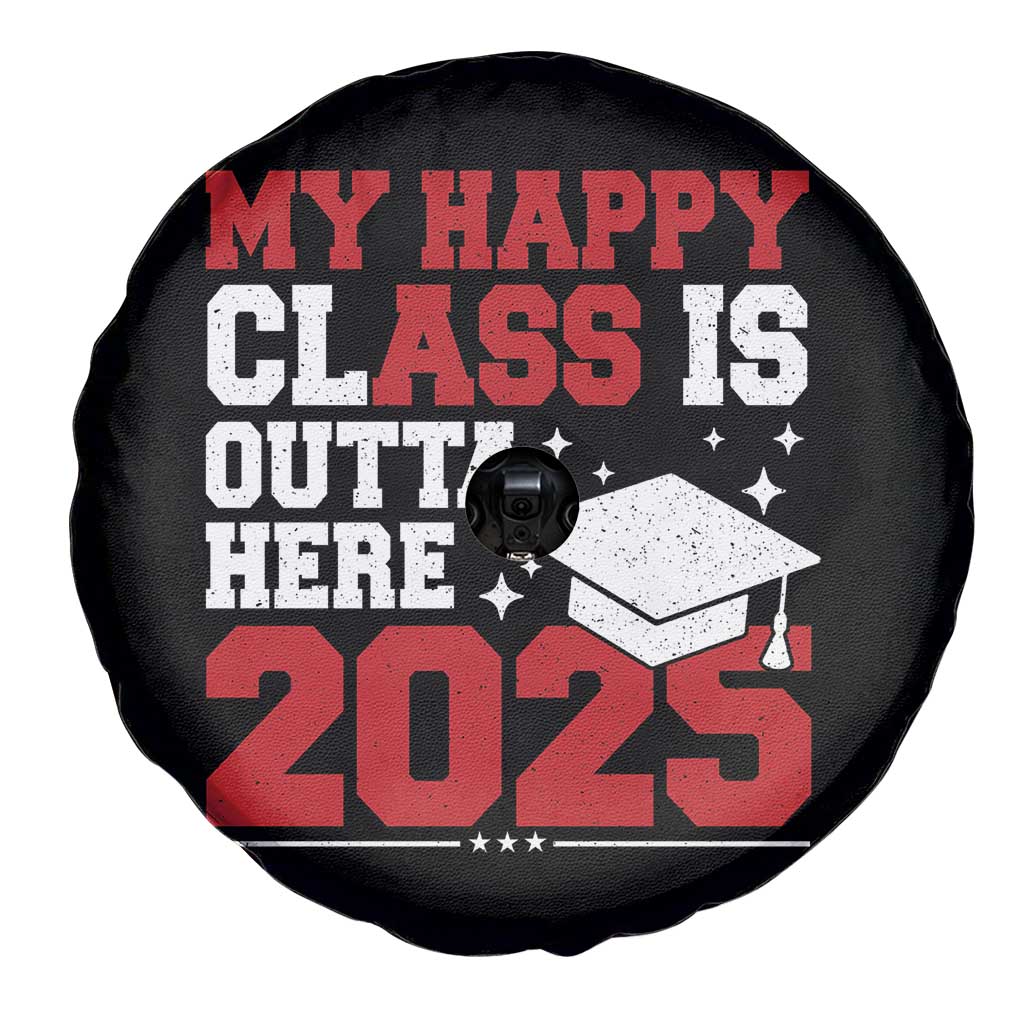 Funny My Happy Class Is Outta Here 2025 Spare Tire Cover Senior Graduation TS11 Print Your Wear